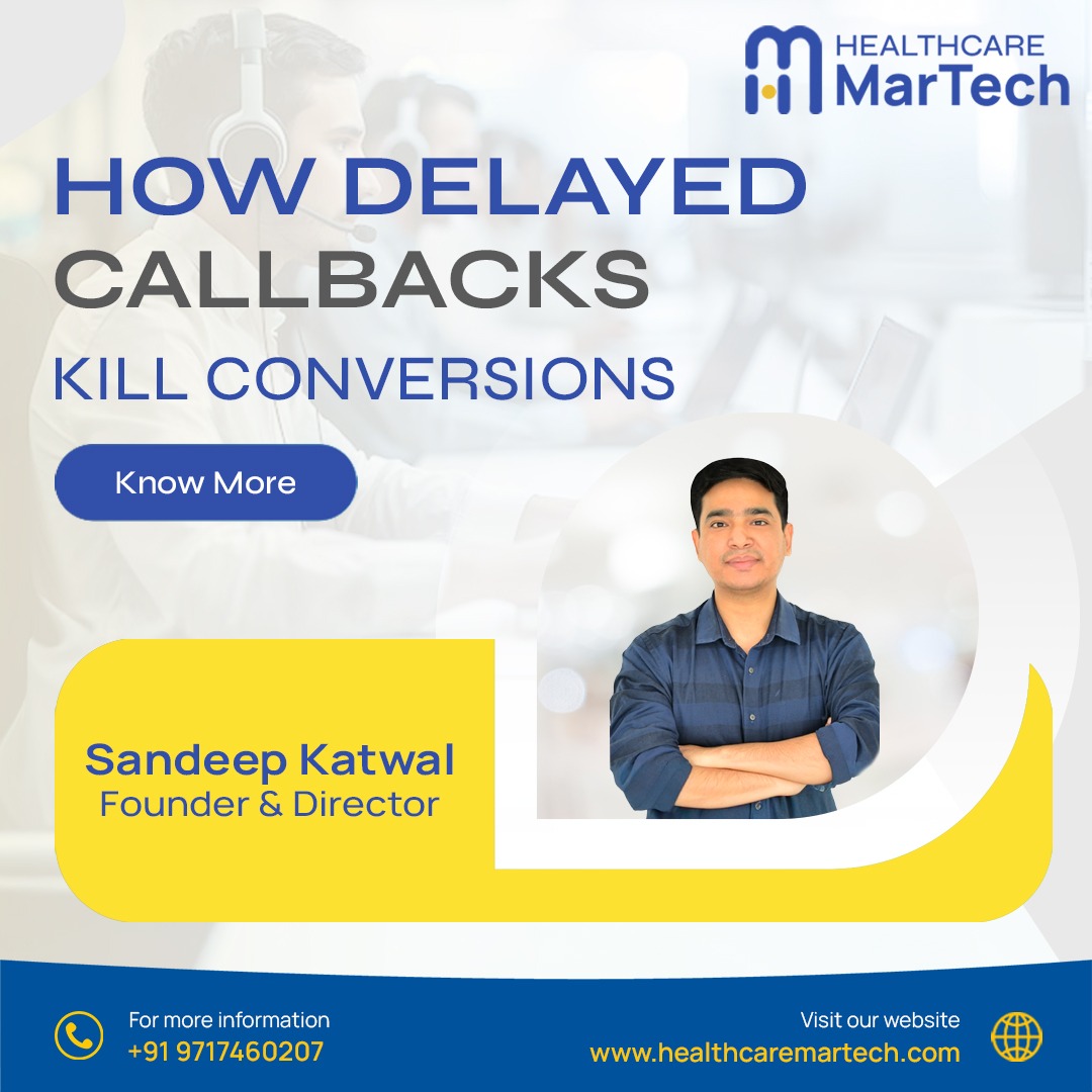 How Delayed Callbacks Kill Conversions in Hospital Digital Marketing